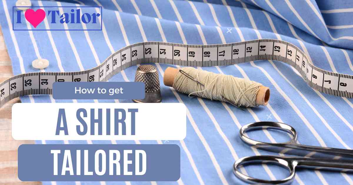 how to get a shirt tailored