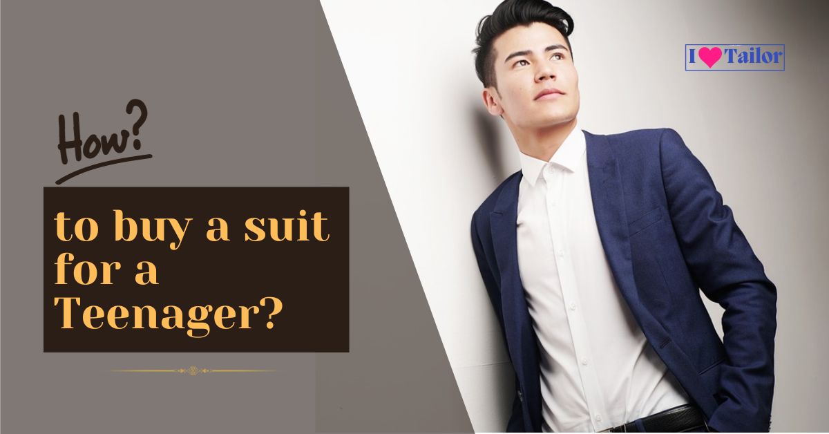 How to buy a suit for a Teenager?