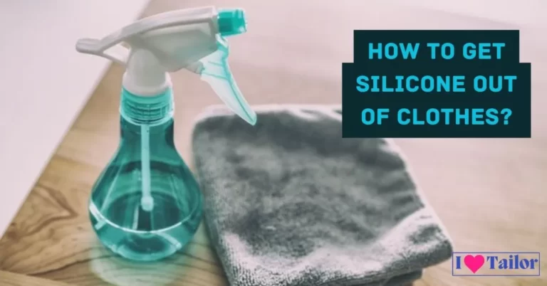 How to get silicon out of clothes?