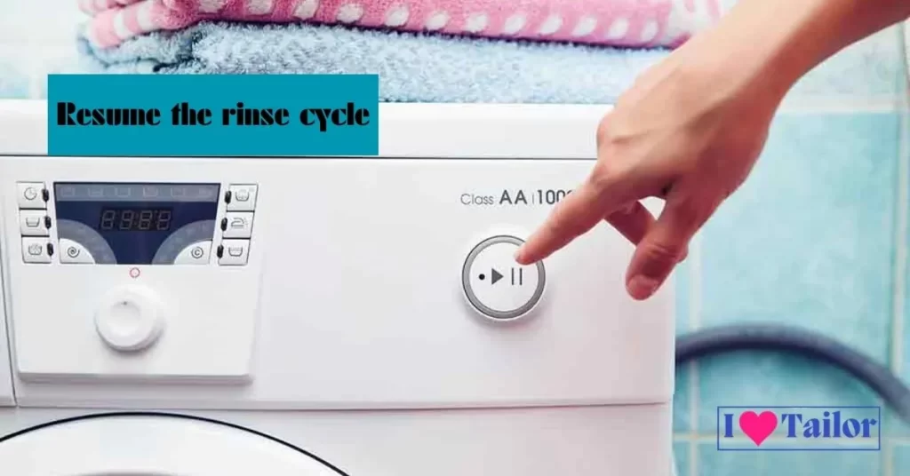 Resume the rinse cycle