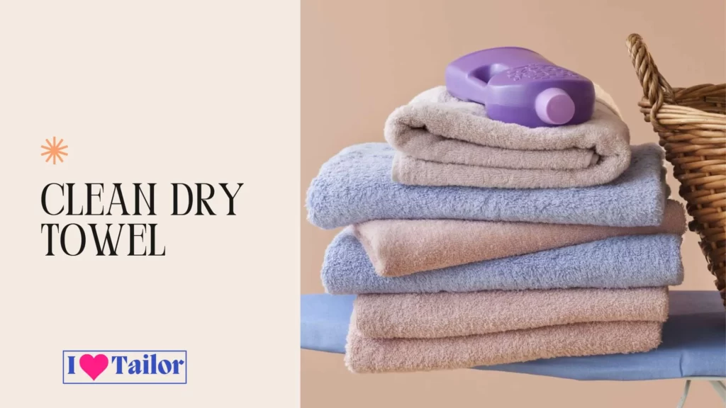 Clean dry towel