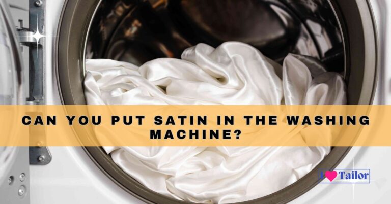 Can you put Satin in the Washing Machine?