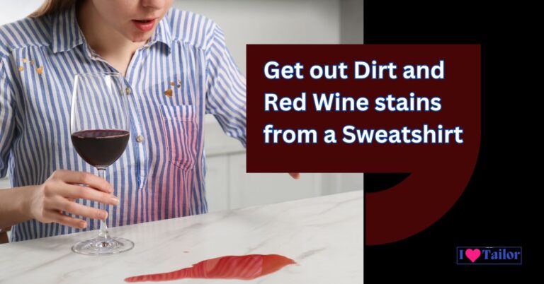 How to get out Dirt and Red Wine stains from a Sweatshirt?