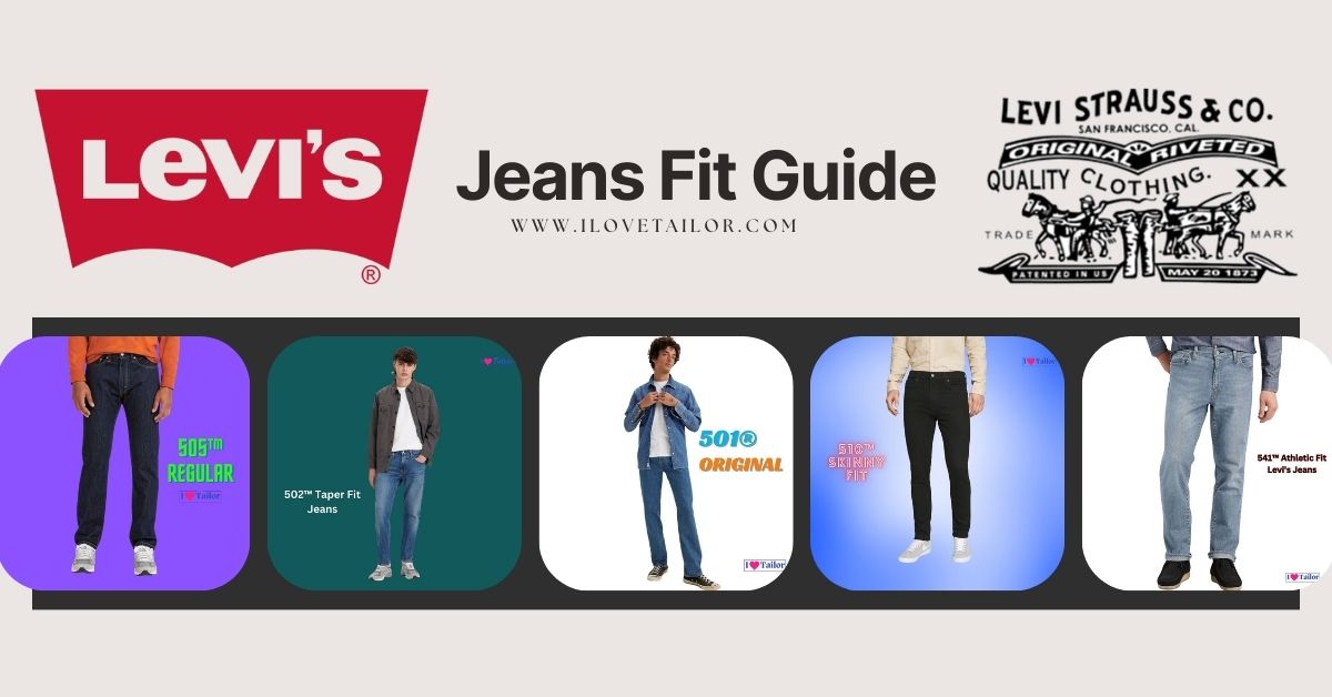 Levi's Jeans Fit Guide: Different types of fit and Styles for Men | I ...