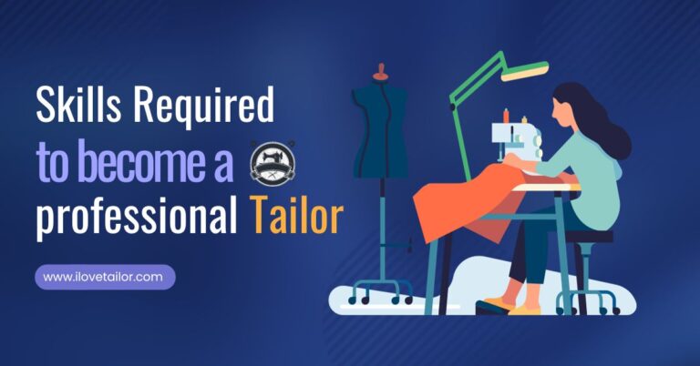 Skills Required to become a professional Tailor