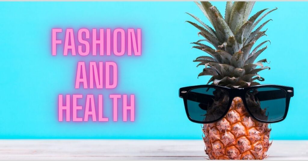 Fashion and Health