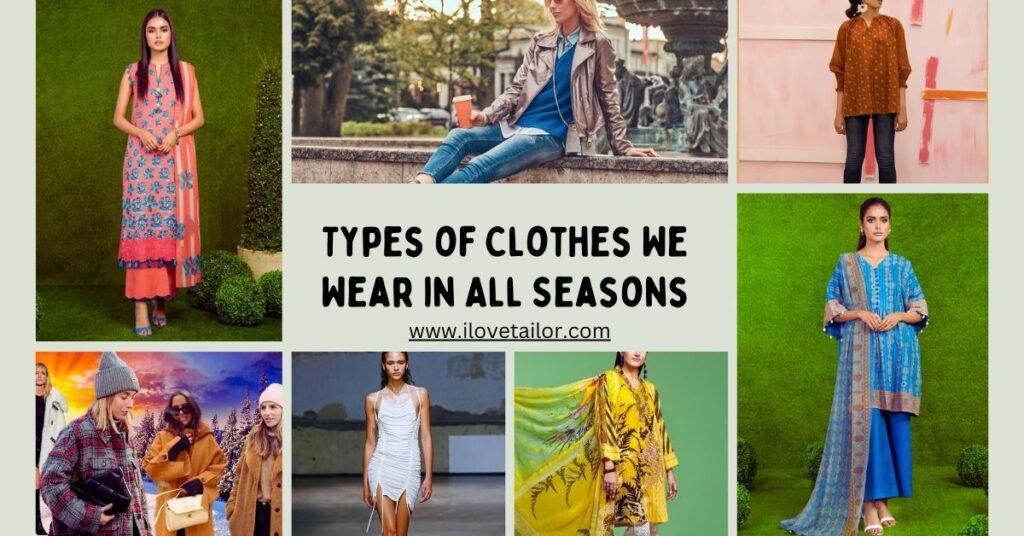 Types of Clothes We Wear in All Seasons
