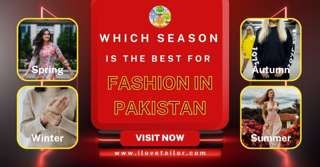 Which Season is the best for fashion in Pakistan